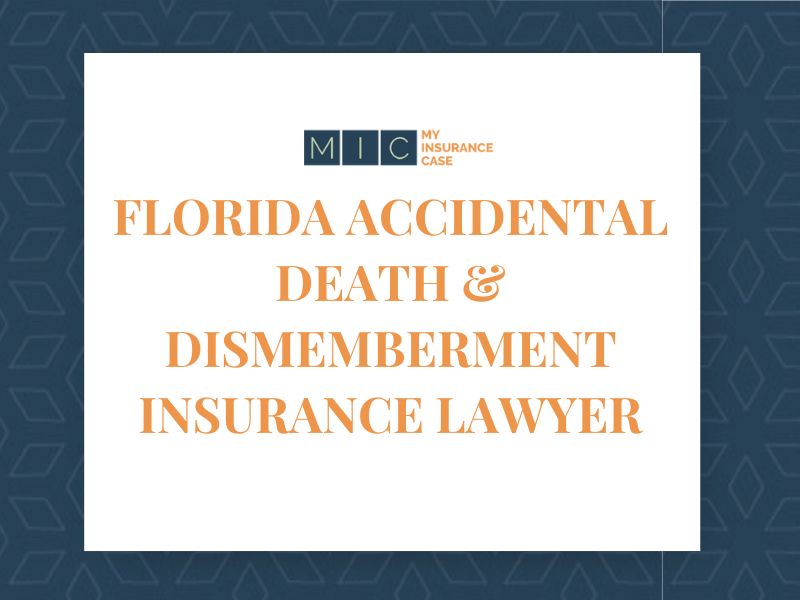 Florida Accidental Death & Dismemberment Insurance Lawyer